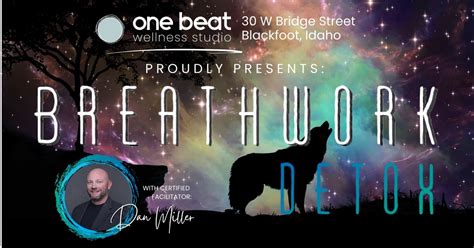BREATHWORK DETOX: Take Back Your Power, 30 W Bridge St., 83221 ...