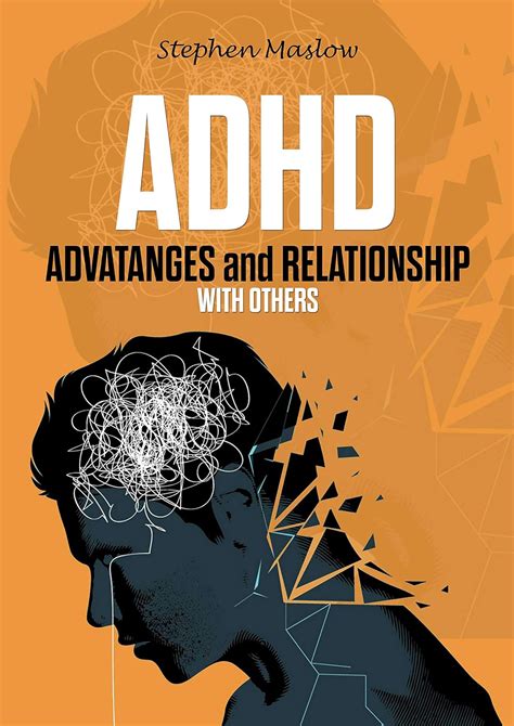 ADHD - Advantages and Relationship with Others: Stop Losing Focus ...