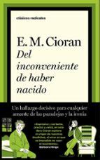 Del inconveniente de haber nacido | Émile Michel Cioran | Casa del Libro