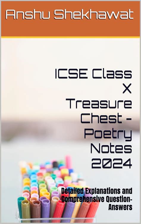 ICSE Class X Treasure Chest - Poetry Notes 2024: Detailed Explanations ...