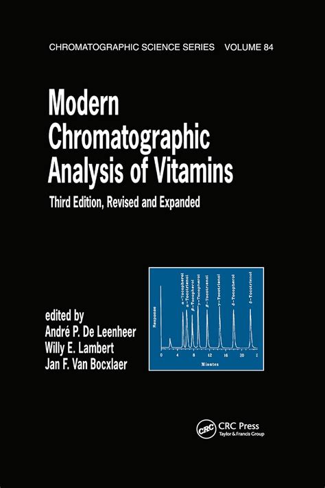 Modern Chromatographic Analysis Of Vitamins: Revised And Expanded ...