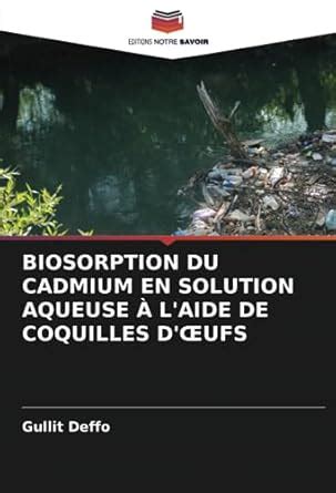 Biosorption Du Cadmium En Solution Aqueuse À l'Aide de Coquilles d ...