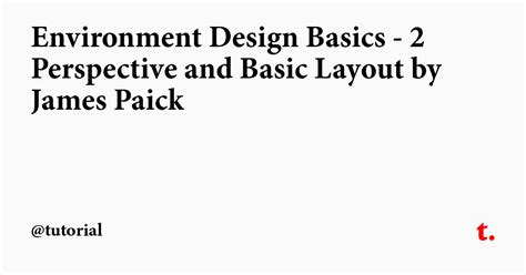 Environment Design Basics - 2 Perspective and Basic Layout by James ...
