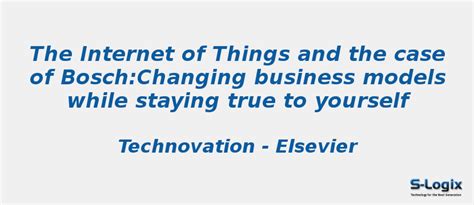The Internet of Things and the case of Bosch | S-Logix