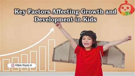 Key Factors Affecting Growth and Development in Kids – ToyIQ