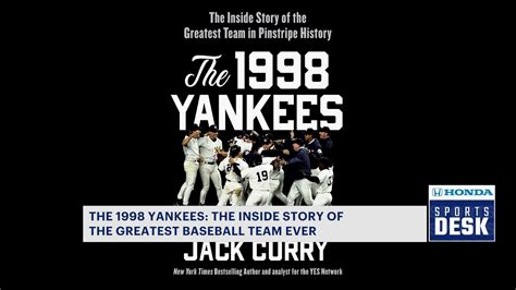 Jack Curry reflects on historic 1998 Yankees championship team