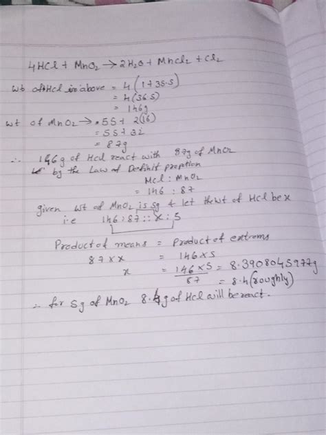 4HCl+MnO2-->2H2O+MnCl2+Cl2 How many grams of HCl react with 5g of MnO2 ...