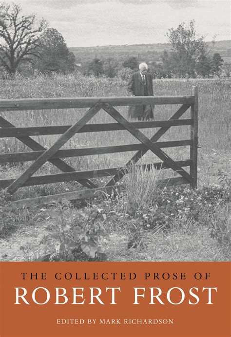 The Collected Prose of Robert Frost — Harvard University Press