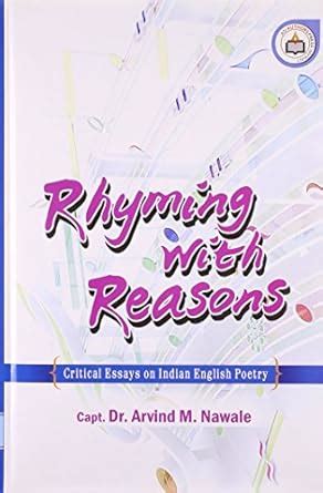 Rhyming with Reasons: Critical Essays on Indian English Poetry : Arvind ...