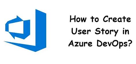 Azure DevOps How to Create a User Story 的图像结果