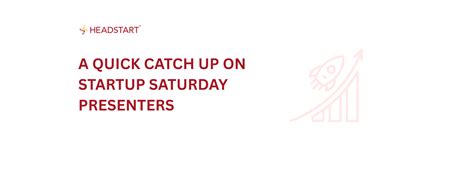 A quick catch up on Startup Saturday presenters | Headstart