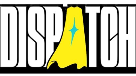 Dispatch | Dispatch Wiki | Fandom