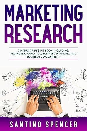 Marketing Research: 3-in-1 Guide to Master Marketing Surveys ...