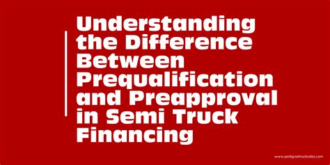 The Difference Between Prequalification and Preapproval | Semi Truck ...