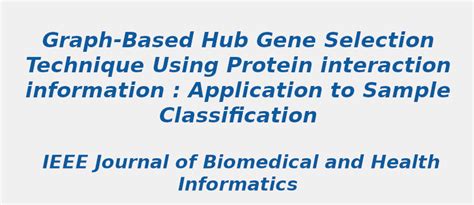 Latest Research Topic in Graph-Based Hub Gene Selection Technique Using ...