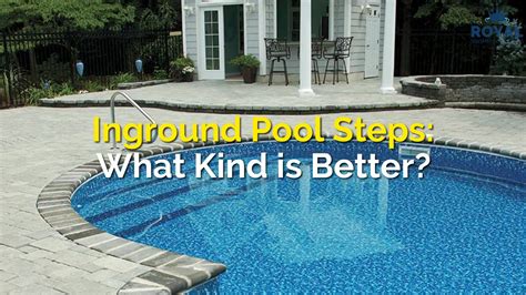 Inground Pool Steps: The Detailed Basics