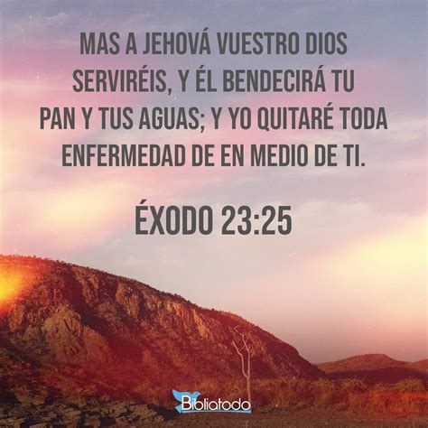 Éxodo 23:25 TA - Al Señor Dios tuyo servirás para que yo eche la ...