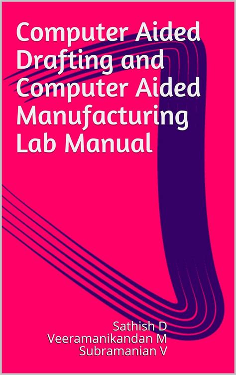 Computer Aided Drafting and Computer Aided Manufacturing Lab Manual ...