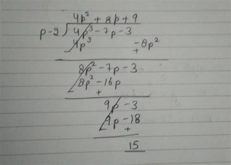 Find the remainder when 4p^3-7p-3 is divided by p-2 - Brainly.in