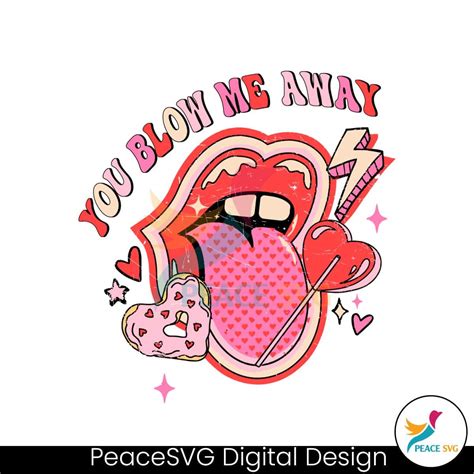 You Blow Me Away Valentines Day SVG Digital Download » Peace SVG