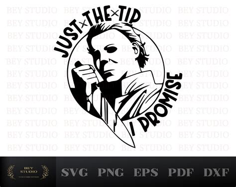 Michael Myers Just the Tip Svg, Horror Movie Svg, Halloween Svg, Png, Halloween Png, Just the ...