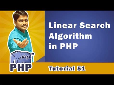 Linear Search Algorithm in PHP - PHP Tutorial 51 Video Lecture - Crash ...