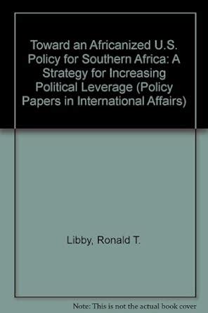 Buy Toward an Africanized U.S. Policy for Southern Africa: A Strategy ...