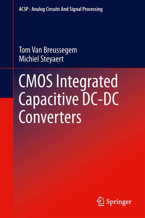 CMOS Integrated Capacitive DC-DC Converters: 107 (Analog Circuits and ...