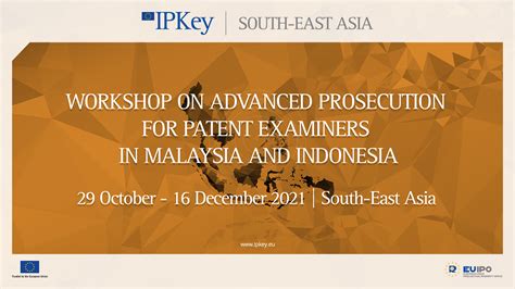 Workshop on Advanced Prosecution for Patent Examiners in Malaysia and ...