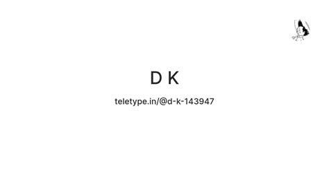 D K — Teletype