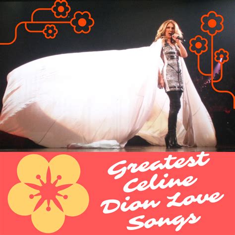 Top 10 Greatest Celine Dion Love Songs | Spinditty