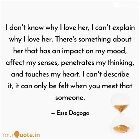 I don't know why I love h... | Quotes & Writings by Esse Dagogo | YourQuote