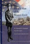 Buy Miracle Man of the Western Front Dr. Varaztad H. Kazanjian: Pioneer ...