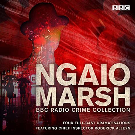 The Ngaio Marsh BBC Radio Collection: Four Full-Cast Dramatisations ...