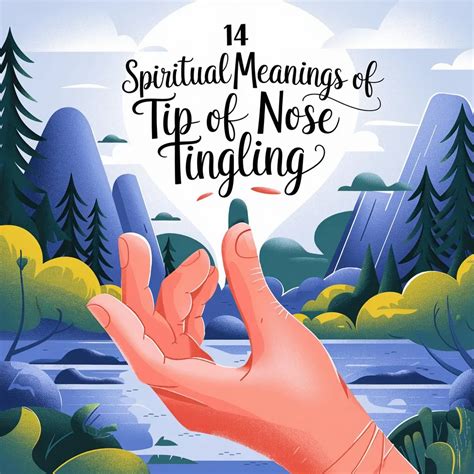 14 Spiritual Meanings of Tip of Nose Tingling: Hidden Secrets
