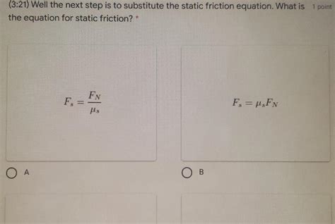[ANSWERED] 3 21 Well the next step is to substitute the static friction ...