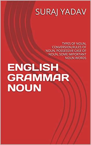 ENGLISH GRAMMAR NOUN: TYPES OF NOUN, CONVERSION,RULES OF NOUN ...