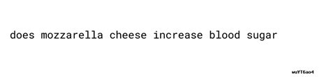 Does Mozzarella Cheese Increase Blood Sugar - Sharda University