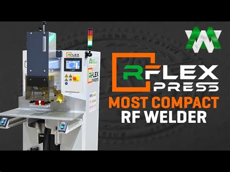 RFlex Press Welder for Precision Radio Frequency Welding