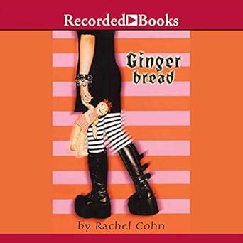 Gingerbread (The Cyd Charisse Series) : Rachel Cohn: Amazon.in: Books