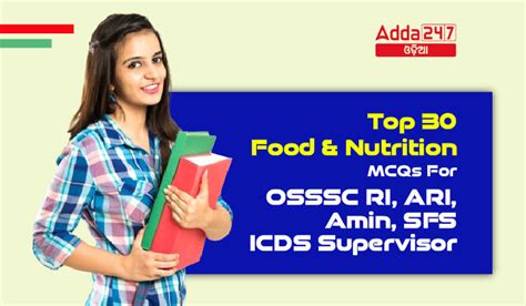 Top 30 Food and Nutrtion MCQS For OSSSC RI,ARI, Amin, SFS, ICDS ...