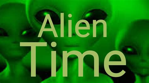 Image result for Alien Time Meme