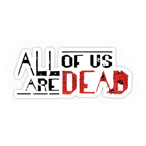 All of Us Are Dead Sticker-18 – Inkyprinty.in