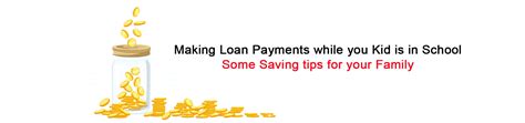 Loan Payments While Kid in School Tips | Home Credit