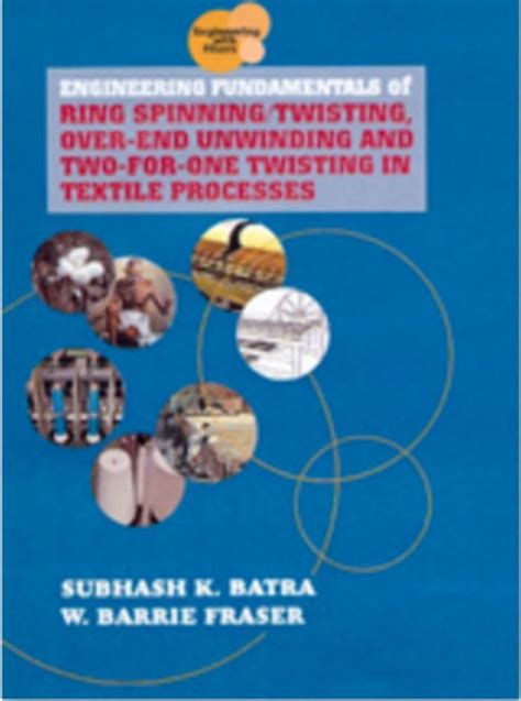 Engineering Fundamentals of Ring Spinning/Twisting, Over-end Unwinding ...