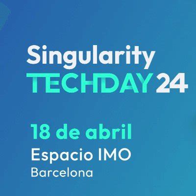 Singularity Tech Day 2024 Tickets, IMO Grupo Miranza Barcelona, 18 ...