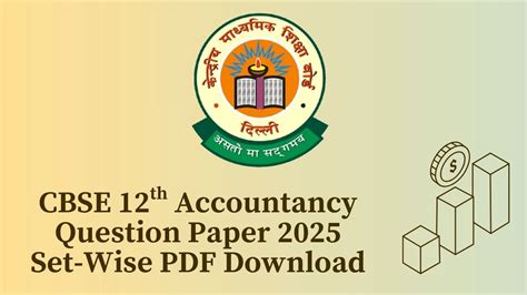CBSE 12th Accountancy Question Paper 2025: Set-Wise PDF Download
