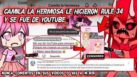 CAMILA LA HERMOSA LE HICIERON RULE 34 Y SE FUE DE YOUTUBE - YouTube