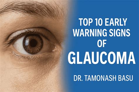 Top 10 Early Warning Signs of Glaucoma You Shouldn’t Ignore - Tamonash Basu