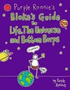 Purple Ronnie's Blokes Guide to Life, the Universe and Bottom Burps ...